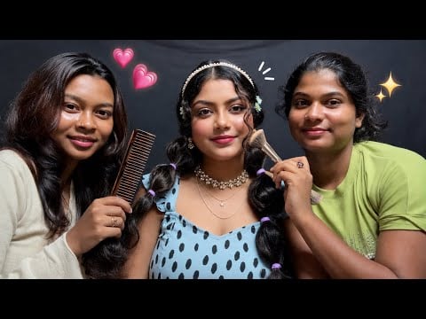ASMR | My Two Besties Doing My Relaxing Makeup And Beautiful Hairstyle | 💄💇🏻‍♀️