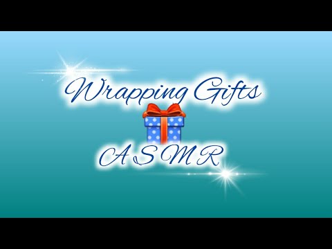 ♡ Wrapping Gifts| ASMR