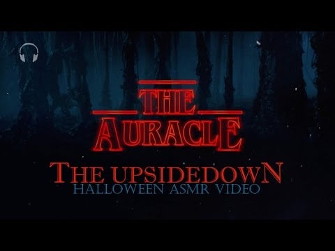 The upsidedown - stranger things inspired [ASMR] ★ Halloween 2016 ★ [layered]  [binaural]