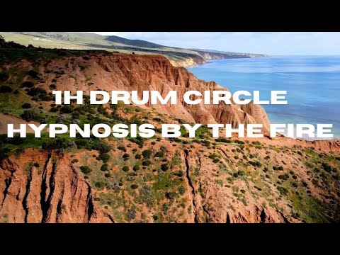 1H Drum circle hypnosis by the fire / Cercle de tambour hypnotique au coin du feu /Relax Sleep Chill