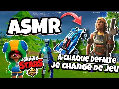 ASMR Français • FORTNITE MAIS A CHAQUE DEFAITE JE CHANGE DE JEU 😴💤 (BRAWL STARS, VALORANT, RL)