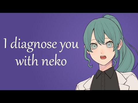 Doctor Diagnoses You With Nekosis (ASMR Roleplay) [F4A]