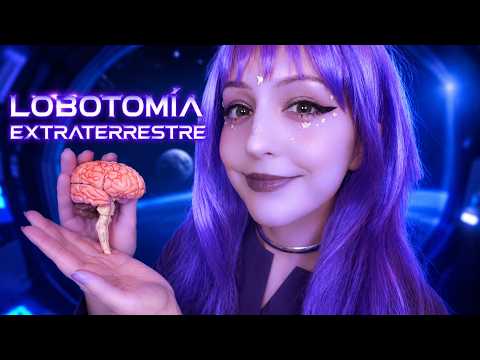 ⭐ASMR lobotomia extraterrestre 👽Examen Médico COMPLETO Alienigena🧠Te quito el Brainrot