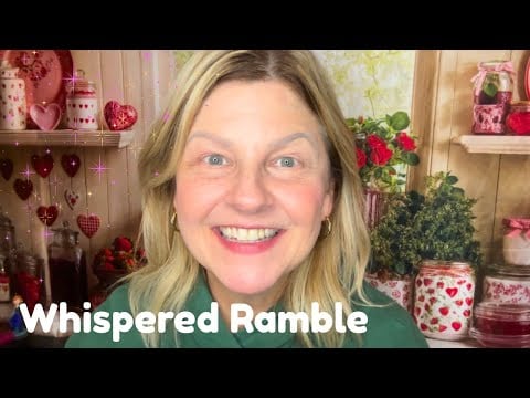 ASMR | Whispered Ramble 🌺💝 Life Updates ~ Relaxation & Comfort ⭐️✨