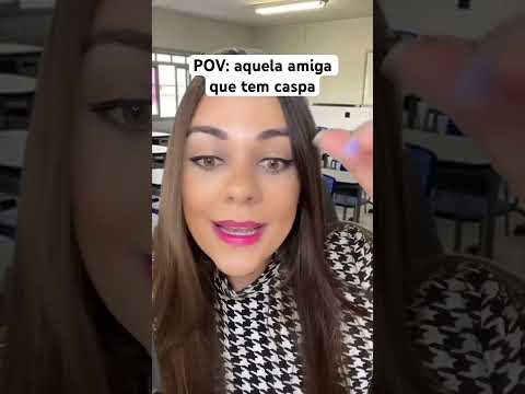 POV: aquela amiga que tem caspa #shorts #humor