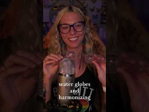 water globes and harmonizing