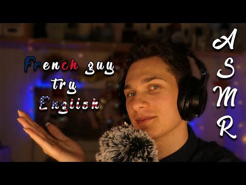 ASMR French guy tries to speak English ! 😆