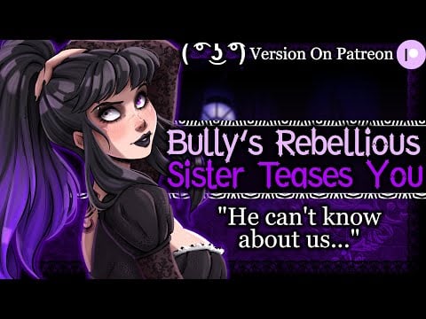 Your Bully's Hot Sister Sneaks You Into Her Bedroom | Goth Girl ASMR Roleplay