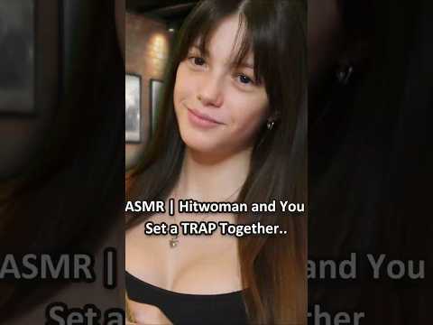 ASMR | Hitwoman and You Set a TRAP Together.. (S2E9) ─♡─ #asmr #asmrroleplay #comedyasmr
