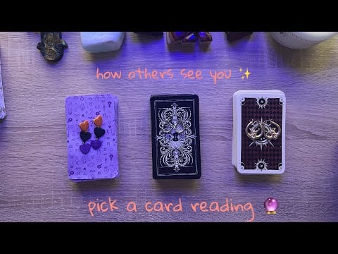 How do others see you? 👀🔮 Pick a card tarot reading ✨