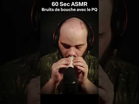 60 Sec ASMR - Bruits de bouche avec le PQ 💤