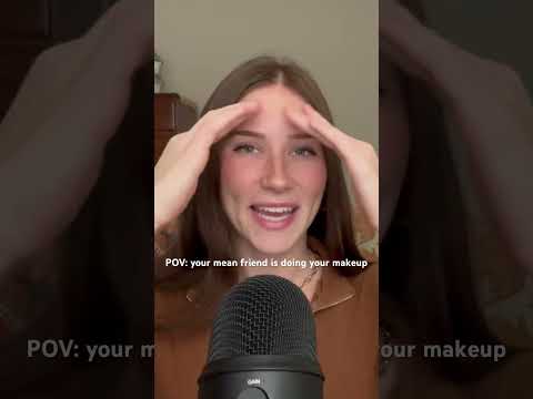 ASMR Mean Friend Does Your Makeup