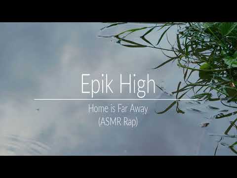 [한국어 ASMR] Rapping Epik High - Home Is Far Away (Tablo's Part)