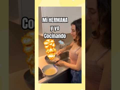 COCINANDO con mi hermana , (primer video haciendo esto con ella)