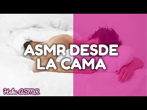 ASMR DESDE MI CAMITA :D