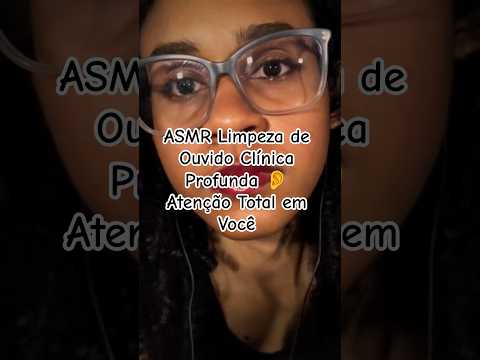 ASMR Limpeza de Ouvido Clínica Profunda 👂 Atenção Total em Você #asmr