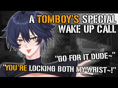 【ASMR ROLEPLAY】Tomboy's Special Wake Up Call [F4M] [Tsundere] [Pinning] [Comfort]