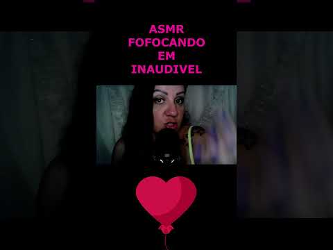 ASMR-SHORTS INAUDIVEL #asmr #rumo2k #shortsviral