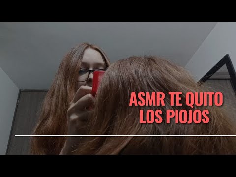 Asmr Colombiano | Tu mejor amiga te quita los piojos - Roleplay 💁🏼