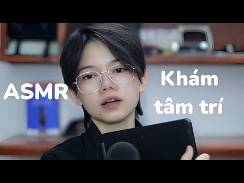 ASMR VIỆT NAM | Khám tâm trí bằng âm thanh & câu hỏi |