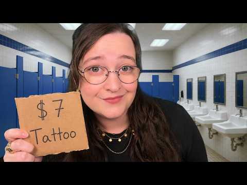 ASMR $7 Tattoo in School bathroom