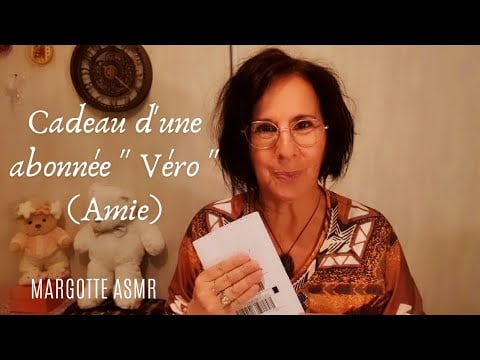 Asmr français, cadeau d'une abonnée et Amie         Merci Véro, du fond du cœur🙏🥰😘❤️