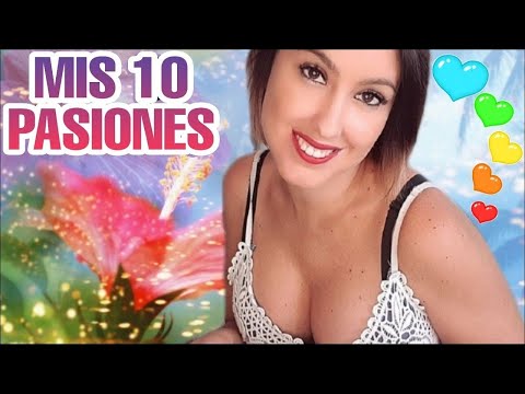 Asmr | 10 cosas que me APASIONAN