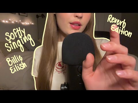 softly singing Billie Eilish songs until you fall asleep pt.3 (REVERB EDITION) | ASMR