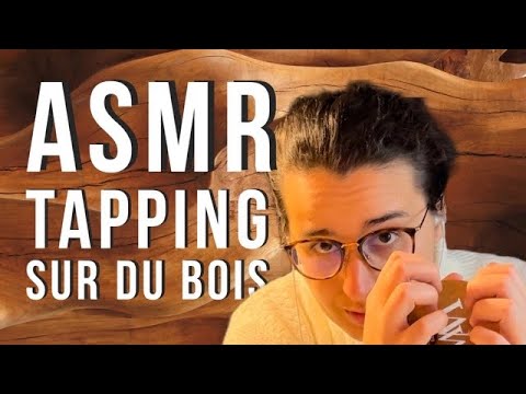 ASMR FR I 100% TAPPING SUR DU BOIS 🪵 🌲