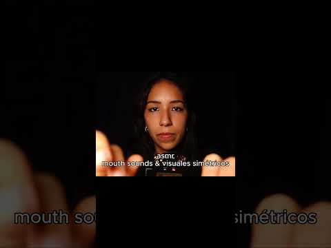 ✨MOUTH SOUNDS & VISUALES SIMÉTRICOS  #asmr