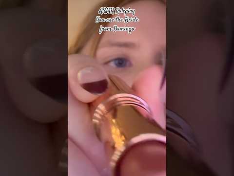 ASMR You are the Bride from Domingo 💍#asmrvideos #asmrsound #shorts #tinglesasmr #asmr