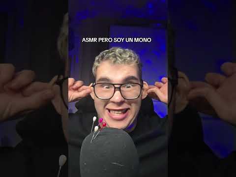 ASMR PERO SOY UN MONO! #asmr #humor #shorts #short #tendencia #relax