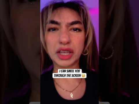 you STINK 🥴 #asmr #personalattention #asmrsounds