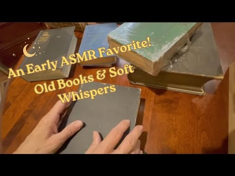 An Early ASMR Favorite! | Old Books & Soft Whispers (Oldie Revisited)
