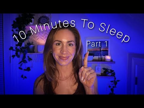 ASMR | 10 Minutes to Sleep 😴 | Part 1 of 3 | If This Doesn’t Work… Go to Part 2