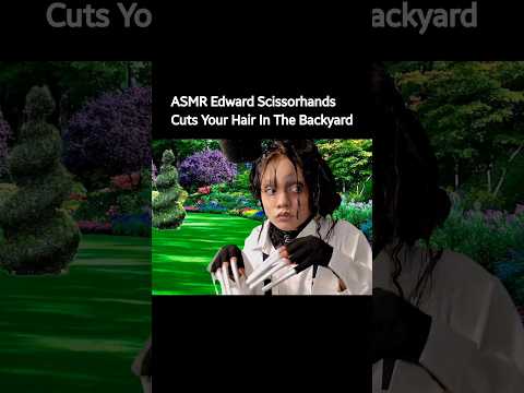 ASMR Edward Scissorhands Cuts Your Hair 😳✂️ #asmr #shorts