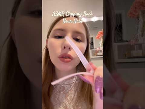 ASMR Clipping Back Your Hair 🪮 #asmrvideos #asmrsound #asmrroleplay #shorts #tinglesasmr #asmr
