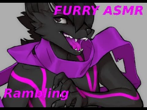 (FURRY) (ASMR) Rambling for 14 minutes