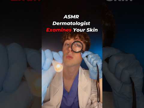 ASMR Dermatologist Examines Your Skin #asmr #roleplay  #funny