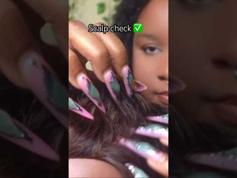 Scalp check. #asmr #longnailsasmr #asmrsounds