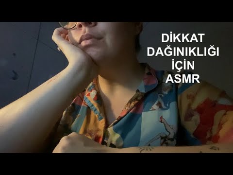dikkat dağınıklığı olanlar için asmr 3 (türkçe asmr) konudan konuya atlamalı sohbet