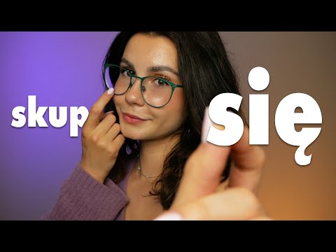 ASMR PO POLSKU • skup się i wykonuj moje polecenia... ale powoooli ☝🏼🐌 (follow my instructions)