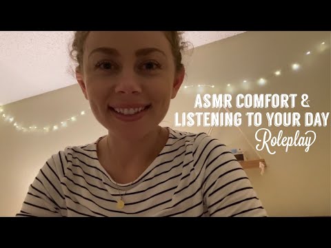 ASMR Comforting You and Listening to Your Day Roleplay 😌 Personal Attention