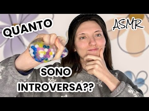 Non ti interessa ma..QUANTO SONO INTROVERSA? 🤔 (Test ASMR con la PALLINA SQUISHY 🐡)