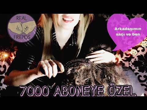 Türkçe asmr / 7000ABONEYE ÖZEL ( akadaşımın saçları ve ben ) 🥴saç tarama/my friend's hair and me 🌟