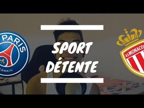 Sport détente #2 : Paris - Monaco ( 33J - Ligue 1 )