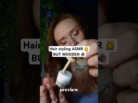 Hair styling but Wooden 💆ASMR 🪵Watch full 👆🏻