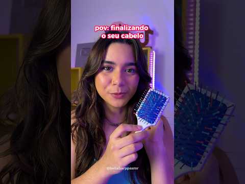 pov: finalizando seu cabelo