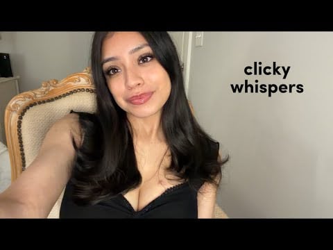 ASMR - Clicky Whisper Ramble ♡