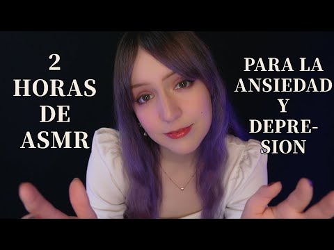 💙 ASMR para Ansiedad y Depresión 💤 | Te cuido por 2 horas sin interrupciones